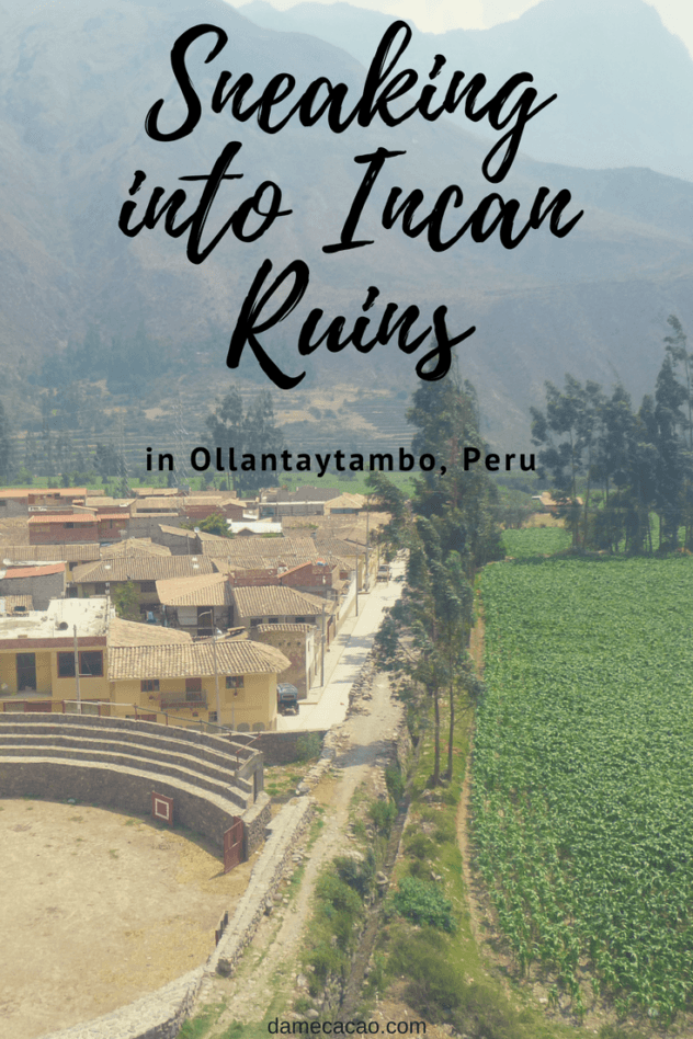 Maybe I wasn't supposed to, but while living in the Sacred Valley of Peru, I accidentally snuck into the ancient ruins in town, and then did it again a week later, a bit more on purpose. This is how you do it. | #travel #peru #ollantaytambo #south #america #sacred #valley #ruins #unique #sneaky #machu #picchu #incas #inca #things #experiences #to #do #archaeological #backpacking