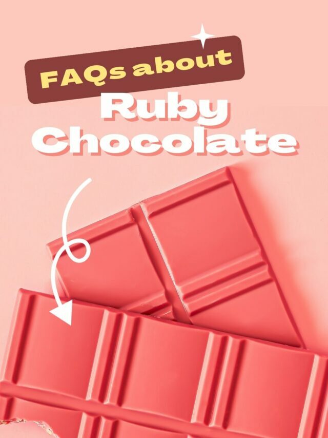 FAQs about Ruby Chocolate (Complete Guide)